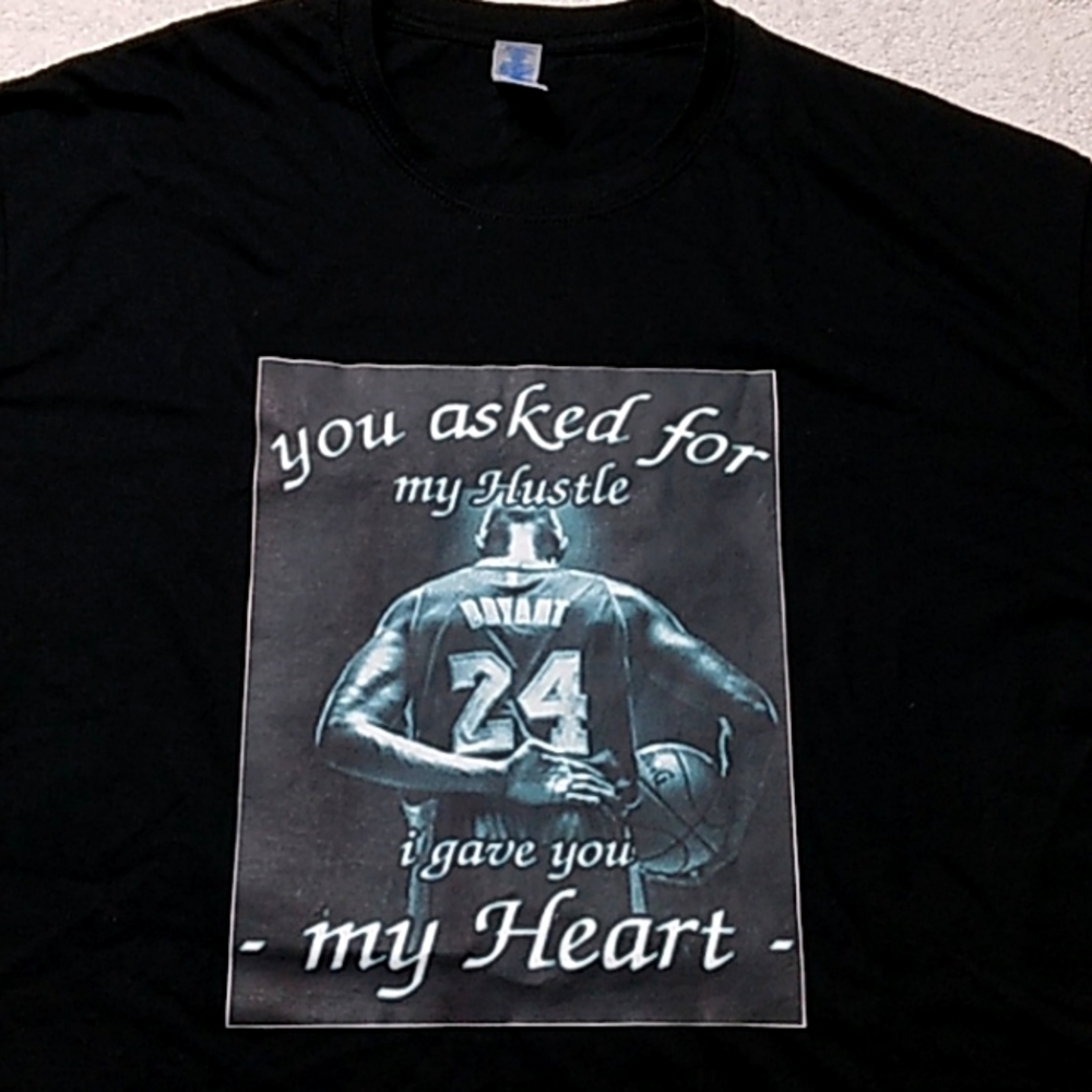 Kobe Bryant You Asked For My Hussle I Gave U My Heart Tee